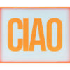 Quadro con scritta “CIAO” Present Time: design moderno, colori vivaci e stile pop. Perfetto per ingresso, soggiorno, studio o pareti da personalizzare.