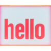 Quadro con scritta “hello” Present Time: design moderno, colori vivaci e stile minimal. Perfetto per ingresso, soggiorno, studio o pareti da personalizzare.